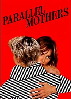 Parallel Mothers - Parallel Mothers - (2021) - PhimMoi2024 - Website xem phim miễn phí tốt nhất