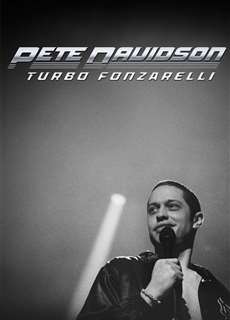 Pete Davidson: Turbo Fonzarelli - Pete Davidson: Turbo Fonzarelli - (2024) - PhimMoi2024 - Website xem phim miễn phí tốt nhất