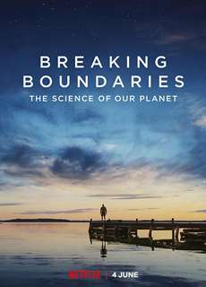 Phá vỡ ranh giới: Cứu lấy hành tinh của chúng ta - Breaking Boundaries: The Science Of Our Planet - (2021) - PhimMoi2024 - Website xem phim miễn phí tốt nhất
