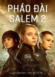 Pháo Đài Salem 2 - Motherland: Fort Salem S2 - (2021) - PhimMoi2024 - Website xem phim miễn phí tốt nhất