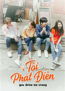 Phát Điên Vì Tình - You Drive Me Crazy - (2018) - PhimMoi2024 - Website xem phim miễn phí tốt nhất