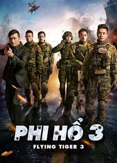 Phi Hổ 3 - Flying Tiger 3 - (2022) - PhimMoi2024 - Website xem phim miễn phí tốt nhất