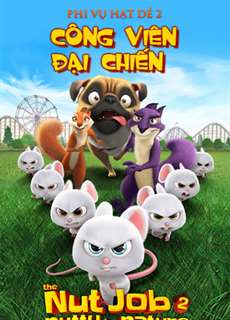 Phi Vụ Hạt Dẻ 2: Công Viên Đại Chiến - The Nut Job 2 - (2017) - PhimMoi2024 - Website xem phim miễn phí tốt nhất