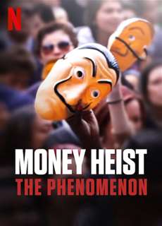 Phi vụ triệu đô: Một hiện tượng - Money Heist: The Phenomenon - (2020) - PhimMoi2024 - Website xem phim miễn phí tốt nhất