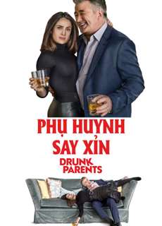 Phụ Huynh Say Xỉn - Drunk Parents - (2017) - PhimMoi2024 - Website xem phim miễn phí tốt nhất
