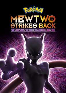 Pokémon the Movie: Mewtwo Strikes Back Evolution - Pokémon the Movie: Mewtwo Strikes Back Evolution - (2019) - PhimMoi2024 - Website xem phim miễn phí tốt nhất
