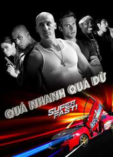 Quá Nhanh Quá Dữ - Super Fast - (2015) - PhimMoi2024 - Website xem phim miễn phí tốt nhất