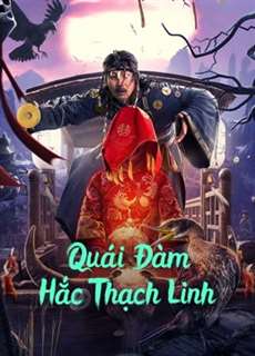 Quái Đàm Hắc Thạch Linh - Strange Talk about Heishiling - (2022) - PhimMoi2024 - Website xem phim miễn phí tốt nhất