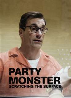 Quái vật tiệc tùng: Chỉ là phần nổi - Party Monster: Scratching the Surface - (2018) - PhimMoi2024 - Website xem phim miễn phí tốt nhất