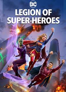 Quân Đoàn Siêu Anh Hùng - Legion of Super Heroes - (2023) - PhimMoi2024 - Website xem phim miễn phí tốt nhất