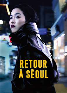 Return to Seoul - Return to Seoul - (2022) - Website xem phim miễn phí tốt nhất