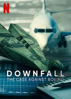 Rơi tự do: Vụ điều tra Boeing - Downfall: The Case Against Boeing - (2022) - PhimMoi2024 - Website xem phim miễn phí tốt nhất