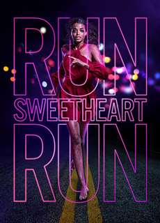 Run Sweetheart Run - Run Sweetheart Run - (2020) - PhimMoi2024 - Website xem phim miễn phí tốt nhất