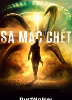 Sa Mạc Chết - DustWalker - (2020) - PhimMoi2024 - Website xem phim miễn phí tốt nhất
