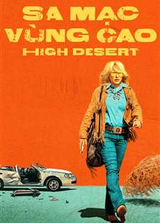 Sa Mạc Vùng Cao - High Desert - (2023) - PhimMoi2024 - Website xem phim miễn phí tốt nhất