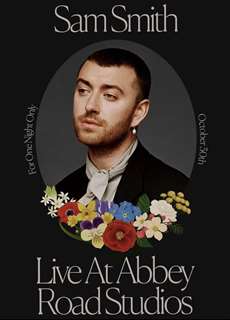 Sam Smith: Love Goes – Trực tiếp tại Abbey Road Studios - Sam Smith: Love Goes - Live at Abbey Road Studios - (2020) - PhimMoi2024 - Website xem phim miễn phí tốt nhất