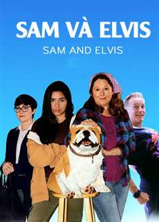 Sam Và Elvis - Sam And Elvis - (2018) - PhimMoi2024 - Website xem phim miễn phí tốt nhất