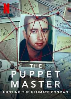 Săn lùng những bậc thầy giả mạo - The Puppet Master: Hunting the Ultimate Conman - (2021) - PhimMoi2024 - Website xem phim miễn phí tốt nhất