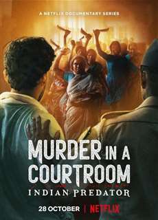 Sát nhân Ấn Độ: Án mạng trong phòng xử án - Indian Predator: Murder in a Courtroom - (2022) - PhimMoi2024 - Website xem phim miễn phí tốt nhất