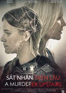 Sát Nhân Trên Lầu - A Murderer Upstairs - (2017) - Website xem phim miễn phí tốt nhất