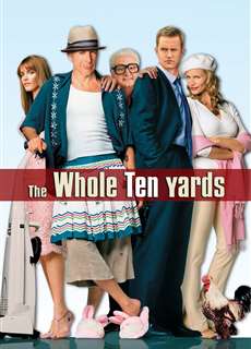 Sát Thủ Nhà Bên 2 - The Whole Ten Yards - (2004) - PhimMoi2024 - Website xem phim miễn phí tốt nhất