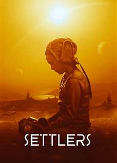 Settlers - Settlers - (2021) - PhimMoi2024 - Website xem phim miễn phí tốt nhất