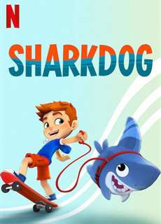 Sharkdog: Chú chó cá mập - Sharkdog - (2021) - PhimMoi2024 - Website xem phim miễn phí tốt nhất