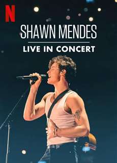Shawn Mendes: Trực tiếp tại buổi hòa nhạc - Shawn Mendes: Live in Concert - (2020) - PhimMoi2024 - Website xem phim miễn phí tốt nhất