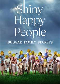 Shiny Happy People: Duggar Family Secrets - Shiny Happy People: Duggar Family Secrets - (2023) - PhimMoi2024 - Website xem phim miễn phí tốt nhất