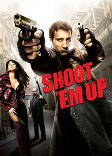 Shoot 'Em Up - Shoot 'Em Up - (2007) - PhimMoi2024 - Website xem phim miễn phí tốt nhất