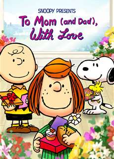 Snoopy Presents: To Mom (and Dad), With Love - Snoopy Presents: To Mom (and Dad), With Love - (2022) - PhimMoi2024 - Website xem phim miễn phí tốt nhất