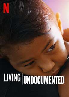 Sống chui - Living Undocumented - (2019) - PhimMoi2024 - Website xem phim miễn phí tốt nhất