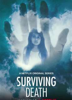Sống sót sau cái chết - Surviving Death - (2021) - PhimMoi2024 - Website xem phim miễn phí tốt nhất