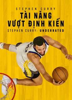 Stephen Curry: Tài Năng Vượt Định Kiến - Stephen Curry: Underrated - (2023) - PhimMoi2024 - Website xem phim miễn phí tốt nhất