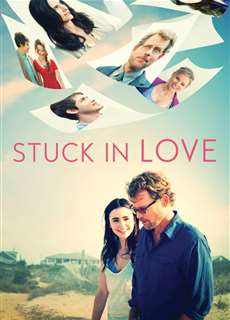 Stuck in Love. - Stuck in Love. - (2012) - PhimMoi2024 - Website xem phim miễn phí tốt nhất