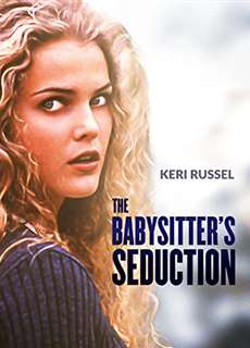 Sự cám dỗ của cô trông trẻ - The Babysitter's Seduction - (1996) - PhimMoi2024 - Website xem phim miễn phí tốt nhất