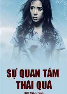 Sự Quan Tâm Thái Quá - Intensive Care - (2018) - PhimMoi2024 - Website xem phim miễn phí tốt nhất