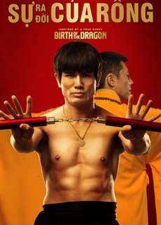 Sự Ra Đời Của Rồng - Birth of The Dragon - (2016) - PhimMoi2024 - Website xem phim miễn phí tốt nhất