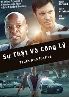 Sự Thật Và Công Lý - Truth And Justice - (2016) - PhimMoi2024 - Website xem phim miễn phí tốt nhất