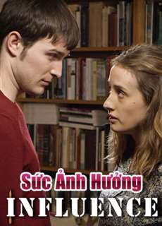Sức Ảnh Hưởng - Influence - (2018) - PhimMoi2024 - Website xem phim miễn phí tốt nhất