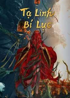 Tạ Lĩnh Bí Lục - The kiddie Tomb - (2021) - PhimMoi2024 - Website xem phim miễn phí tốt nhất