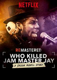 Tái hiện: Ai giết Jam Master Jay? - ReMastered: Who Killed Jam Master Jay? - (2018) - Website xem phim miễn phí tốt nhất