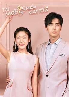 Tại Sao Boss Muốn Cưới Tôi 2 - Well Intended Love 2 - (2020) - PhimMoi2024 - Website xem phim miễn phí tốt nhất