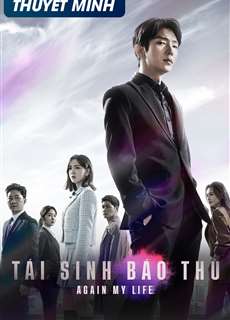 Tái Sinh Báo Thù - Again My Life - (2022) - PhimMoi2024 - Website xem phim miễn phí tốt nhất