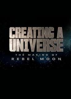 Tạo nên một vũ trụ - Hậu trường Rebel Moon - Creating a Universe - The Making of Rebel Moon - (2024) - PhimMoi2024 - Website xem phim miễn phí tốt nhất
