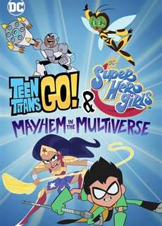 Teen Titans Go! & Các nữ siêu anh hùng DC: Mayhem trong Đa vũ trụ - Teen Titans Go! & DC Super Hero Girls: Mayhem in the Multiverse - (2022) - PhimMoi2024 - Website xem phim miễn phí tốt nhất