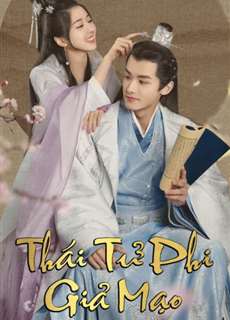 Thái Tử Phi Giả Mạo - Fake Princess - (2020) - PhimMoi2024 - Website xem phim miễn phí tốt nhất