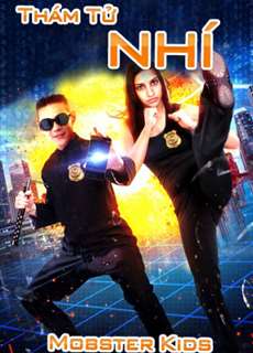 Thám Tử Nhí  - Mobster Kids - (2014) - PhimMoi2024 - Website xem phim miễn phí tốt nhất