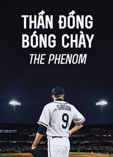 Thần Đồng Bóng Chày - The Phenom - (2016) - PhimMoi2024 - Website xem phim miễn phí tốt nhất