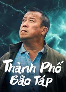 Thành Phố Bão Táp - Storm city - (2023) - PhimMoi2024 - Website xem phim miễn phí tốt nhất